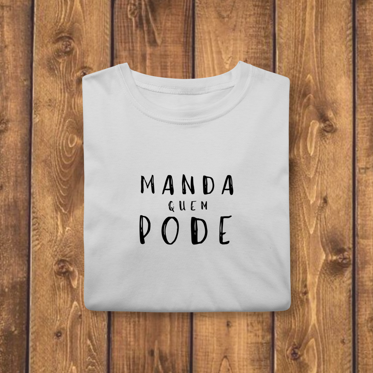 Nome do produto ​T-shirt Classic MANDA QUEM PODE (A Chefe do Rolê)