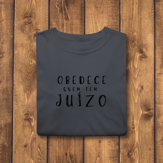 Nome do produto T-shirt Classic OBEDECE QUEM TEM JUÍZO (O Sobrevivente)