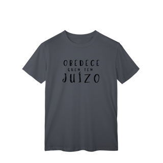Nome do produto T-shirt Classic OBEDECE QUEM TEM JUÍZO (O Sobrevivente)