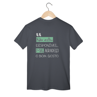 Nome do produto T-Shirt Classic: NÃO ESTOU DISPONÍVEL *Estampa nas Costas*