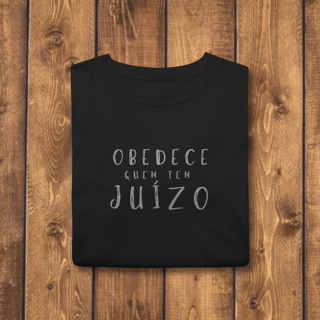 Nome do produto T-shirt Classic OBEDECE QUEM TEM JUÍZO (O Sobrevivente)