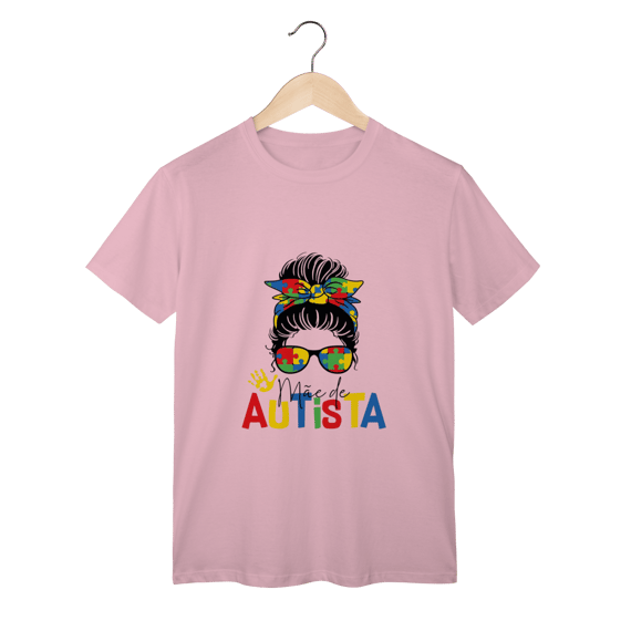 T-shirt Classic: MÃE DE AUTISTA (Amor e Luta)