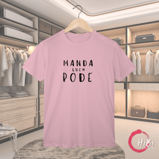 Nome do produto ​T-shirt Classic MANDA QUEM PODE (A Chefe do Rolê)