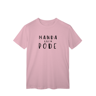 Nome do produto ​T-shirt Classic MANDA QUEM PODE (A Chefe do Rolê)
