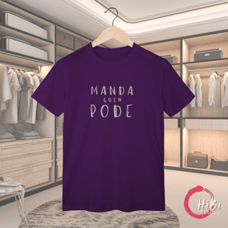Nome do produto ​T-shirt Classic MANDA QUEM PODE (A Chefe do Rolê)