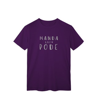 Nome do produto ​T-shirt Classic MANDA QUEM PODE (A Chefe do Rolê)
