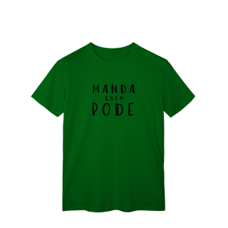 Nome do produto ​T-shirt Classic MANDA QUEM PODE (A Chefe do Rolê)