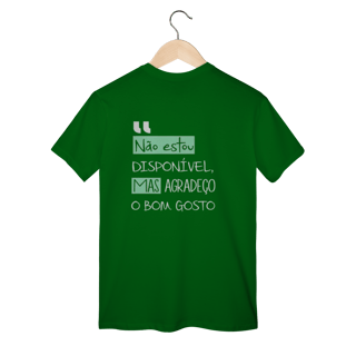 Nome do produto T-Shirt Classic: NÃO ESTOU DISPONÍVEL *Estampa nas Costas*