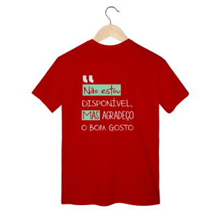Nome do produto T-Shirt Classic: NÃO ESTOU DISPONÍVEL *Estampa nas Costas*