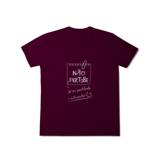 Nome do produto T-Shirt Classic: Não Perturbe (O Tecido é Confortável Demais pra Stress!)