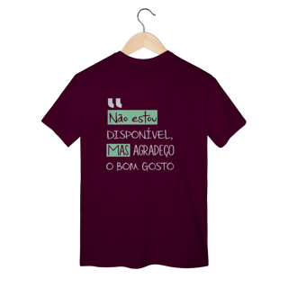 Nome do produto T-Shirt Classic: NÃO ESTOU DISPONÍVEL *Estampa nas Costas*