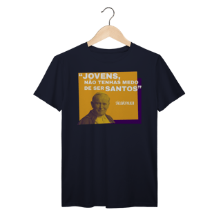 Nome do produto Camiseta Papa João Paulo II – “Jovens, não tenhais medo de ser santos