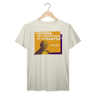 Nome do produto Camiseta Papa João Paulo II – “Jovens, não tenhais medo de ser santos