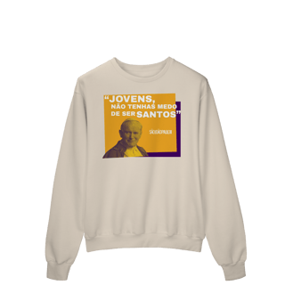 Nome do produto Moletom Papa João Paulo II – “Jovens, não tenhais medo de ser santos”
