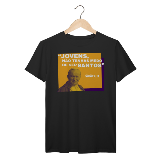 Camiseta Papa João Paulo II – “Jovens, não tenhais medo de ser santos