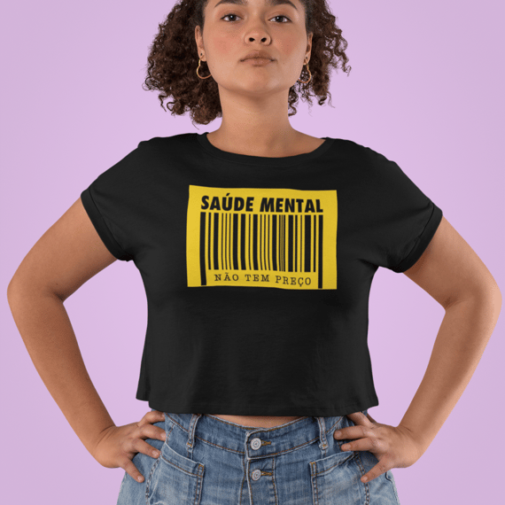 Camisa Cropped - SAÚDE MENTAL NÃO TEM PREÇO