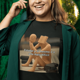 Nome do produto T-Shirt Quality - ESTUDAR A SI MESMO É A ARTE MAIS DIFÍCIL