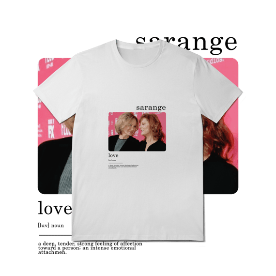 Camiseta Sarange - Susan Sarandon & Jessica Lange
