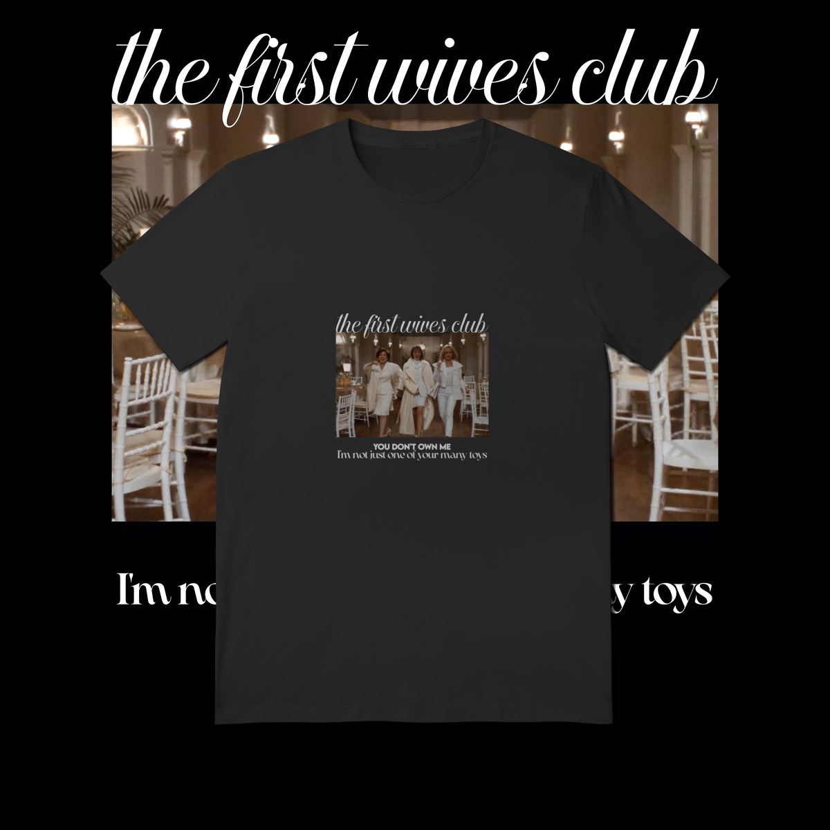 Nome do produto: Camiseta The First Wives Club 