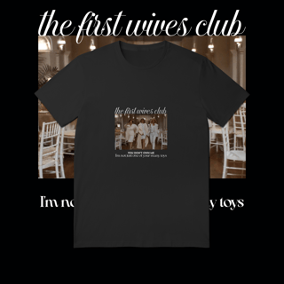 Camiseta The First Wives Club 