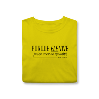 Nome do produto Camiseta Porque Ele vive