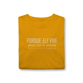Nome do produto Camiseta Porque Ele vive