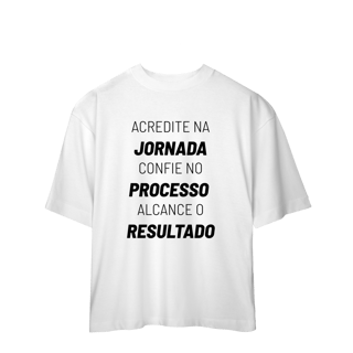 Nome do produto Camisetz Oversized Jornada Processo Resultado