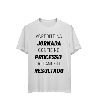 Nome do produto Camiseta Dry UV Jornada Processo Resultado