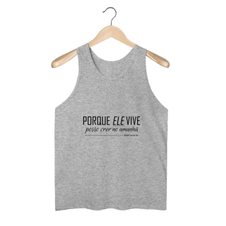 Nome do produto Regata Porque Ele vive