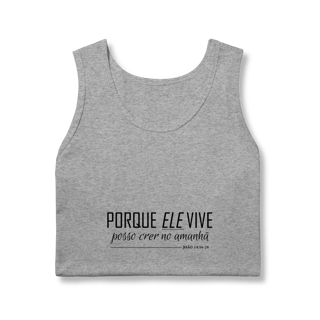 Nome do produto Regata Porque Ele vive