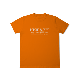 Nome do produto Camiseta Porque Ele vive