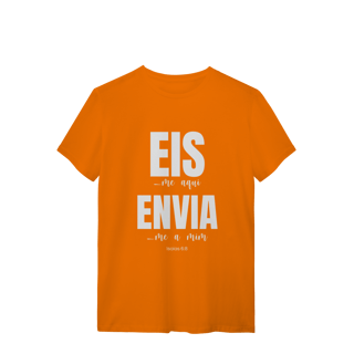 Nome do produto Camiseta Quality Eis-me aqui