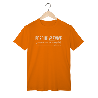 Nome do produto Camiseta Porque Ele vive