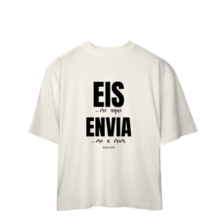 Nome do produto Oversized Eis-me aqui