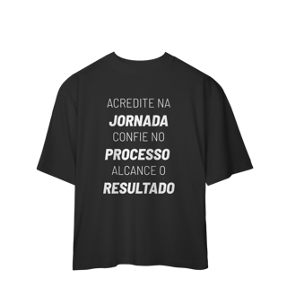 Camisetz Oversized Jornada Processo Resultado