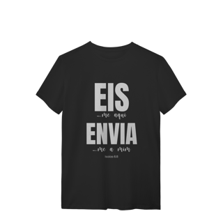 Nome do produto Camiseta Quality Eis-me aqui