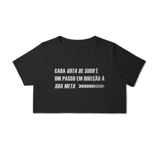 Nome do produto Cropped Cada Gota de Suor