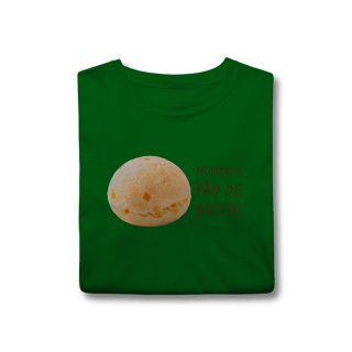 Nome do produto Camiseta Movido Pão de Queijo