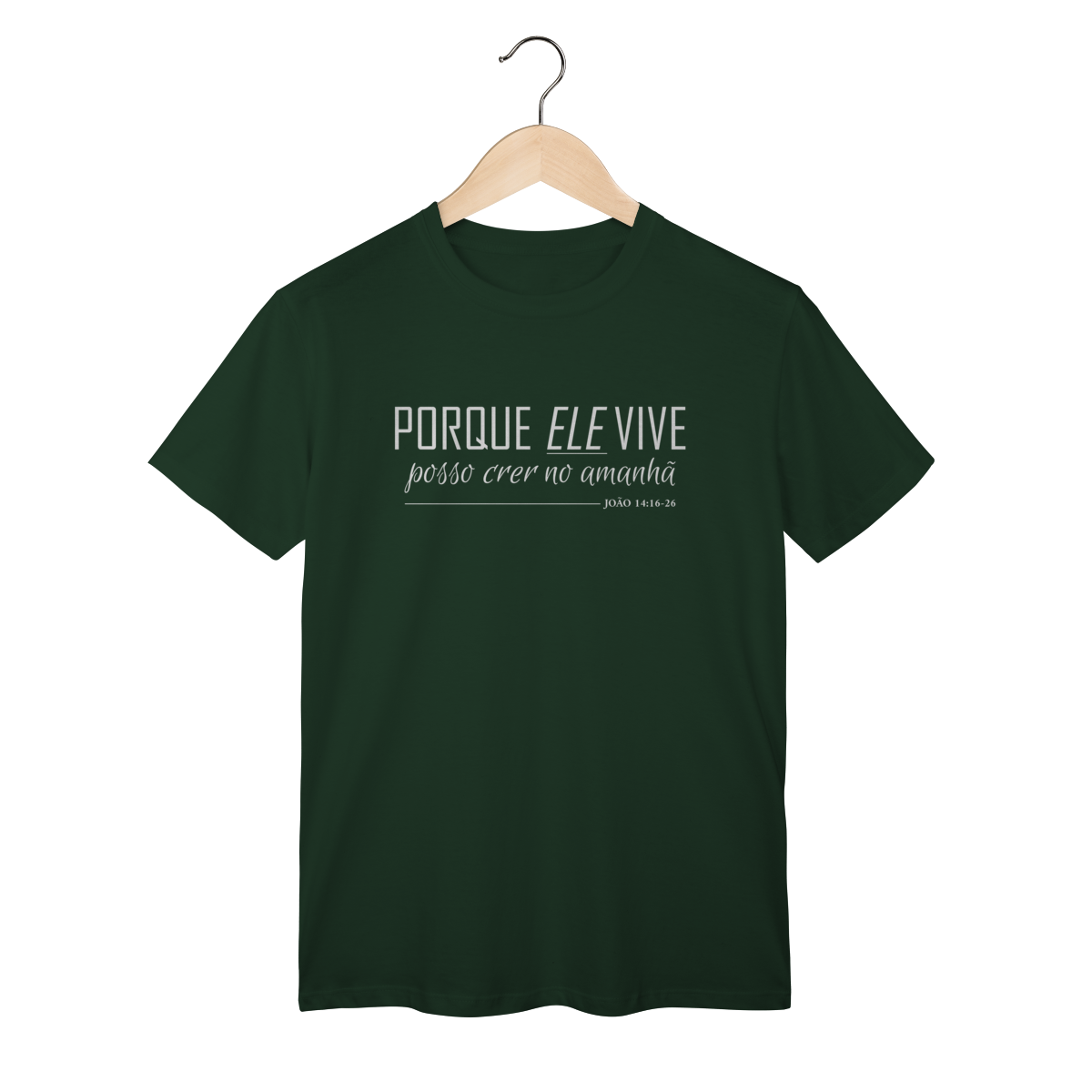 Nome do produto: Camiseta Porque Ele vive