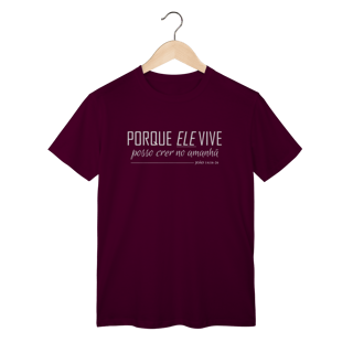 Nome do produto Camiseta Porque Ele vive