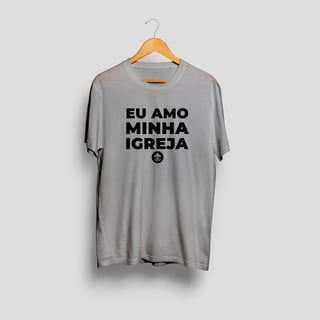 Nome do produto Camisa Eu Amo Minha Igreja