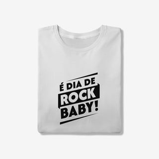 Nome do produtoÉ dia de Rock Baby! - T-Shirt Quality