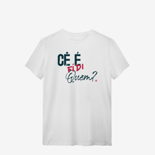 Nome do produtoCê é fí di quem? - T-Shirt Quality