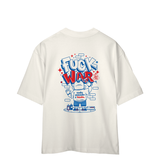 Camiseta Oversized Fuck War (Desperta®)
