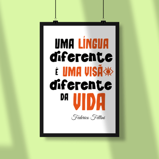 Pôster com frase de Federico Fellini: 