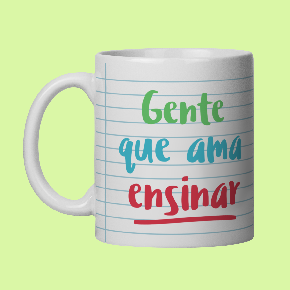 Nome do produto: Caneca para professores: “Gente que Ama Ensinar”