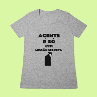 Nome do produto Camiseta feminina com dica de português: Agente é só em missão secreta