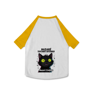 Nome do produto Camisa Pet Dog - NAZARÉ TENTANDO ENTENDER - GATO PRETO CONFUSO