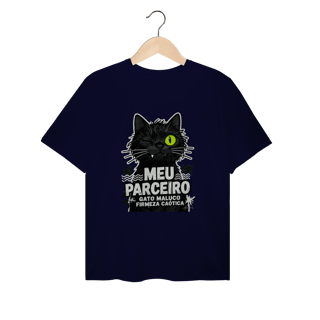Nome do produto Camiseta Meu Parceiro Gato Maluco Streetwear Firmeza Caótica