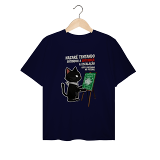 Nome do produto Camiseta Nazaré Tentando Entender Escalação Gato Surtando Futebol 